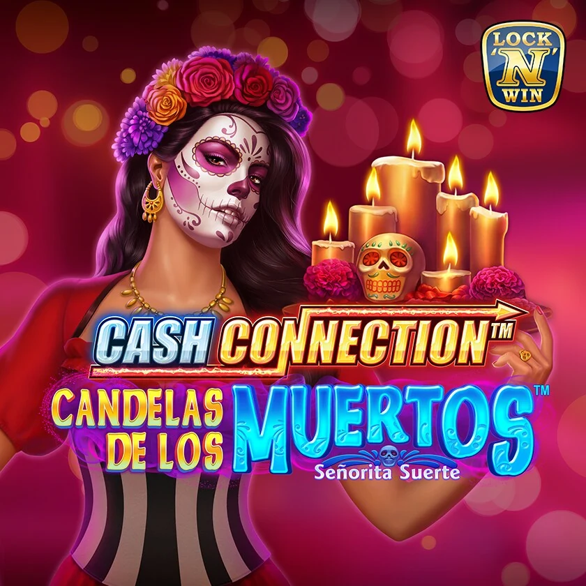 Cash Connection™ - Candelas de los Muertos™ - Señorita Suerte